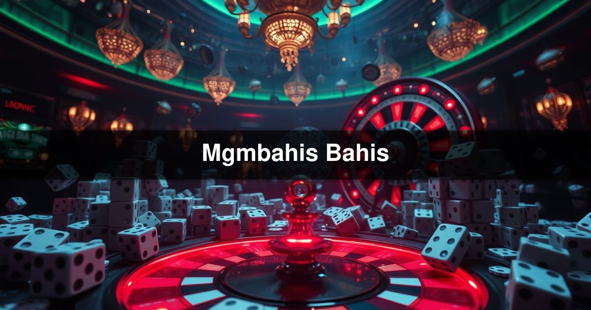 Mgmbahis Bahis