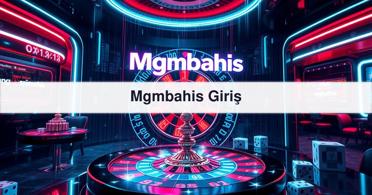 Mgmbahis Giriş