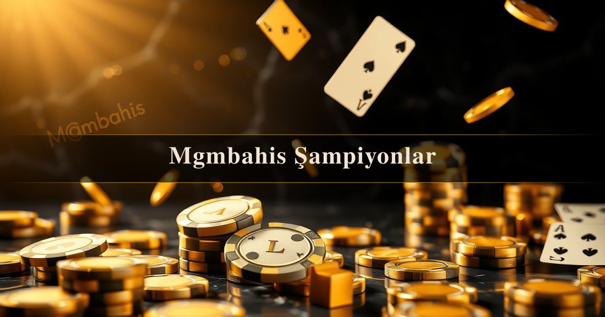 Mgmbahis Şampiyonlar
