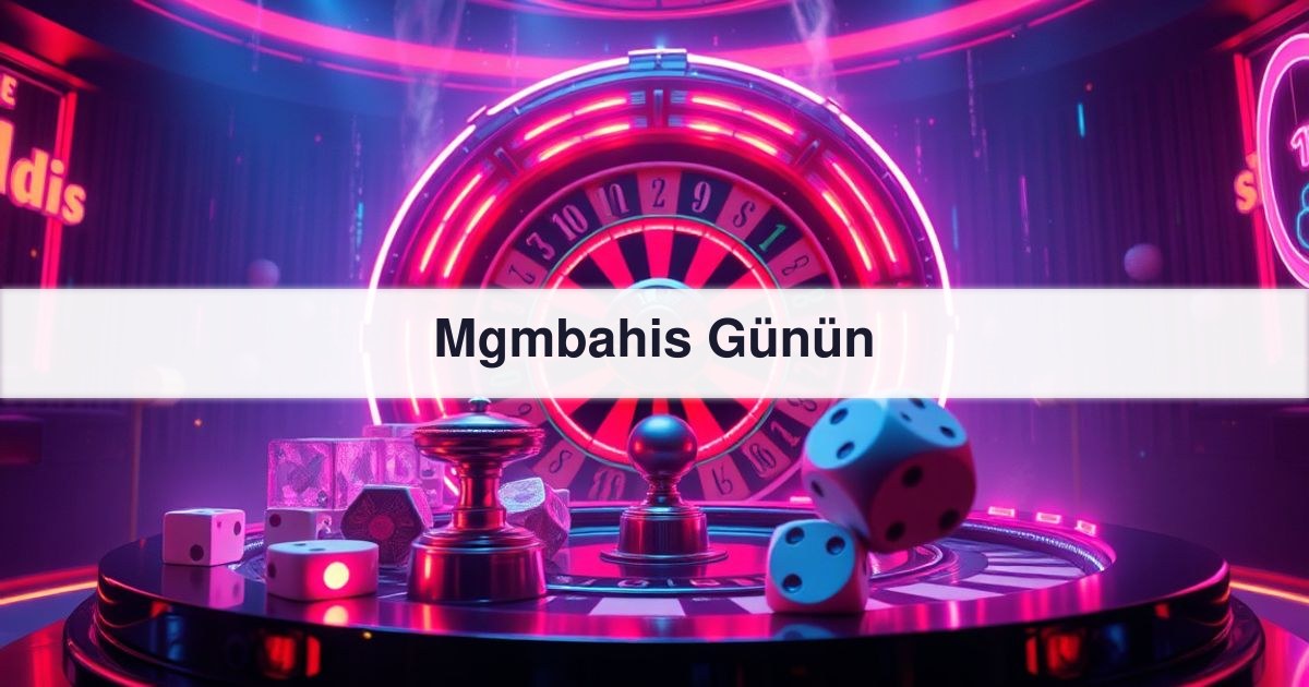 Mgmbahis Günün